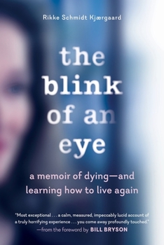 Paperback The Blink of an Eye: A Memoir of Dying - And Learning How to Live Again Book