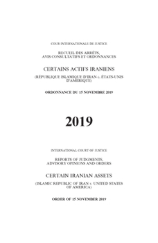 Reports of Judgments, Advisory Opinions and Orders 2019: Certain Iranian Assets