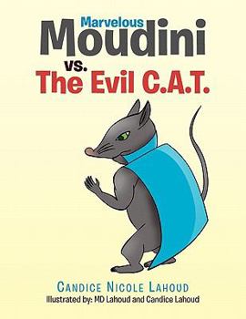 Paperback Marvelous Moudini vs. The Evil C.A.T. Book