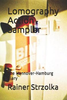 Paperback Lomography Action Sampler: The Hannover-Hamburg Diary Book