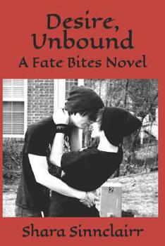 Paperback Desire, Unbound: A Fate Bites Novel Book