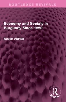 Paperback Economy and Society in Burgundy Since 1850 Book