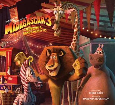 Hardcover The Art of Madagascar 3: Europe's Most Wanted Book