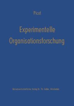 Paperback Experimentelle Organisationsforschung: Methodische Und Wissenschaftstheoretische Grundlagen [German] Book