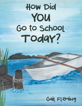 Paperback How Did You Go to School Today? Book