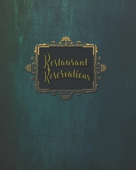 Paperback Restaurant Reservations: Reservations For Restaurant Book With Space For Names And Contact Information Book