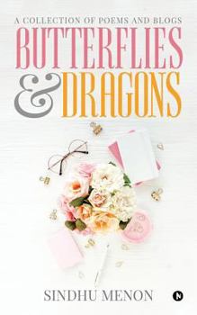 Paperback Butterflies & Dragons: A collection of poems and blogs Book