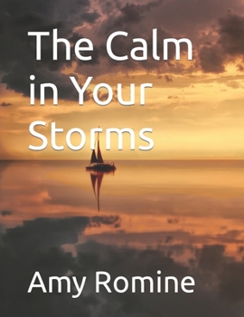 Paperback The Calm in Your Storms Book