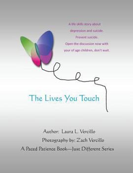 Paperback The Lives You Touch: A Life Skills Story about depression and suicide Book