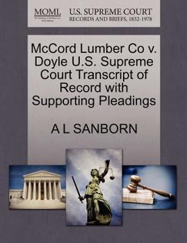 Paperback McCord Lumber Co V. Doyle U.S. Supreme Court Transcript of Record with Supporting Pleadings Book