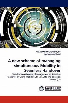 Paperback A New Scheme of Managing Simultaneous Mobility in Seamless Handover Book