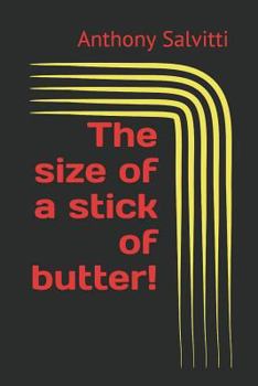 Paperback The Size of a Stick of Butter! Book