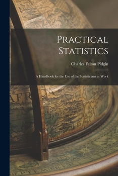 Paperback Practical Statistics: A Handbook for the Use of the Statisticians at Work Book