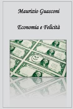 Paperback Economia & Felicita' [Italian] Book