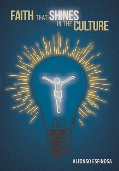 Paperback Faith That Shines in the Culture Book