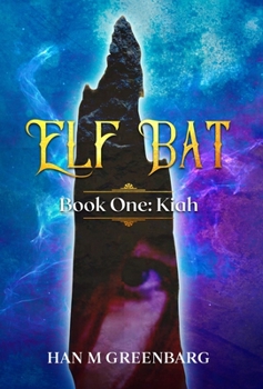 Hardcover Elf Bat Book One: Kiah Book