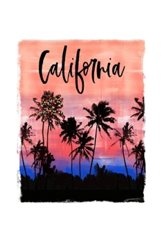 Paperback California: Christmas Notebook With Lined College Ruled Paper For Taking Notes. Stylish Tropical Travel Journal Diary 6 x 9 Inch S Book