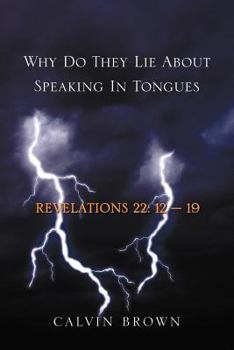 Paperback Why Do They Lie about Speaking in Tongues Book
