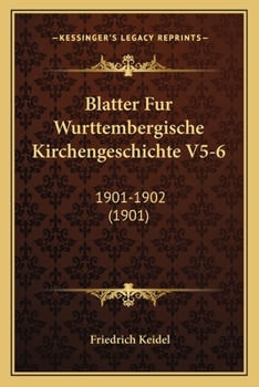 Paperback Blatter Fur Wurttembergische Kirchengeschichte V5-6: 1901-1902 (1901) [German] Book