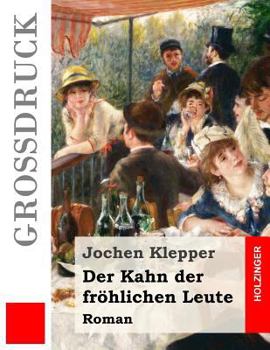 Paperback Der Kahn der fröhlichen Leute (Großdruck): Roman [German] Book