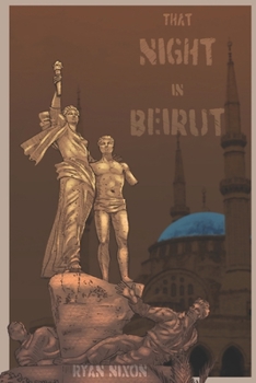 Paperback That Night in Beirut: The Veneration of an American Terrorist Book