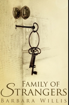 Hardcover Family Of Strangers: Premium Hardcover Edition Book