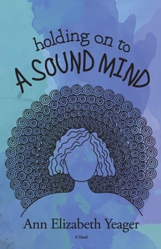 Paperback Holding on to a Sound Mind Book