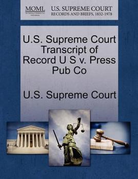 Paperback U.S. Supreme Court Transcript of Record U S V. Press Pub Co Book