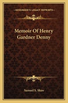 Paperback Memoir Of Henry Gardner Denny Book