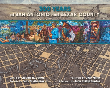 Paperback 300 Years of San Antonio and Bexar County Book
