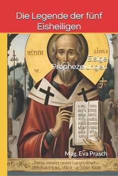 Paperback Die Legende der fünf Eisheiligen: Eisige Prophezeiungen [German] Book
