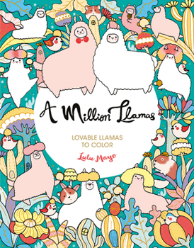 Paperback A Million Llamas: Lovable Llamas to Color Book