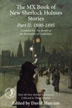 The MX Book of New Sherlock Holmes Stories Part II: 1890 to 1895 - Book #2 of the MX New Sherlock Holmes Stories