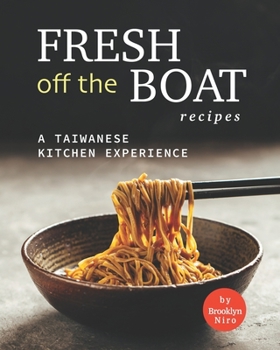Paperback Fresh Off the Boat Recipes: A Taiwanese Kitchen Experience Book