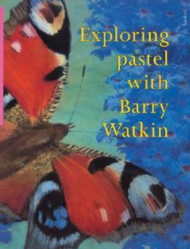 Paperback Exploring Pastel with Barry Watkin Book