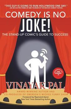 Paperback Comedy Is No Joke!: The Stand-up Comic's Guide To Success Book
