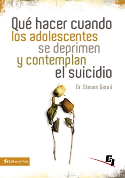 Paperback Qué hacer cuando los adolescentes se deprimen y contemplan el suicidio (Especialidades Juveniles) (Spanish Edition) [Spanish] Book