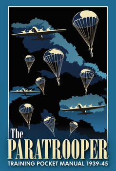Hardcover The Paratrooper Training Pocket Manual 1939-45 Book