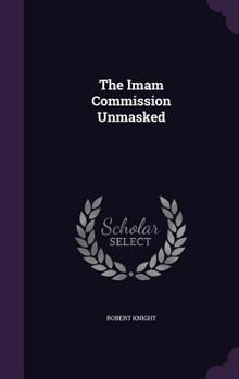 Hardcover The Imam Commission Unmasked Book