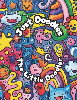 Just Doodles: The Little Doodler