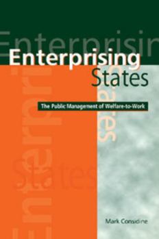 Paperback Enterprising States: The Public Management of Welfare-To-Work Book