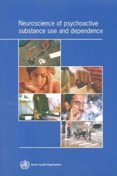 Paperback Neuroscience of Psychoactive Substance Use and Dependence Book