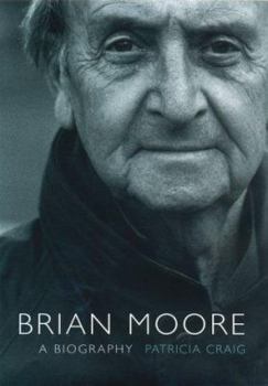 Hardcover Brian Moore: A Biography Book