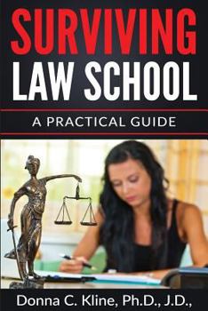 Paperback Surviving Law School: A Practical Guide Book