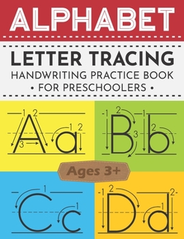 Paperback Alphabet Letter Tracing Book for Preschoolers: ABC Handwriting Ultimate Solution for Pre K, Kindergarten and Kids Ages 3-5 Book