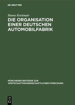 Hardcover Die Organisation Einer Deutschen Automobilfabrik [German] Book