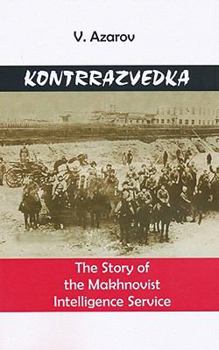 Paperback Kontrrazvedka: The Story of the Makhnovist Intelligence Service Book