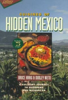 Paperback Cuisines of Hidden Mexico: A Culinary Journey to Guerrero and Michoacn Book