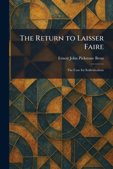Paperback The Return to Laisser Faire: The Case for Individualism Book