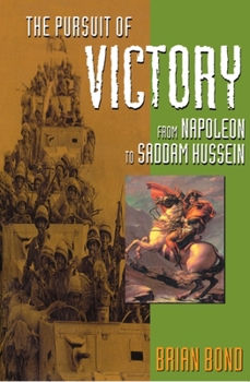 Paperback The Pursuit of Victory: From Napoleon to Saddam Hussein Book